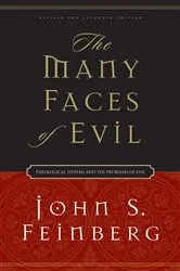 Book cover of The Many Faces of Evil (Revised and Expanded Edition) by John S. Feinberg