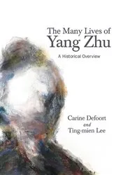 Book cover of The Many Lives of Yang Zhu by Carine Defoort