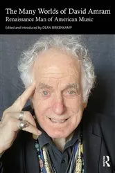 Book cover of The Many Worlds of David Amram by Dean Birkenkamp