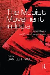 Book cover of The Maoist Movement in India by Santosh Paul
