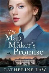 Book cover of The Map Maker's Promise by Catherine Law