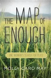 Book cover of The Map of Enough by Molly Caro May