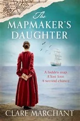 Book cover of The Mapmaker's Daughter by Clare Marchant