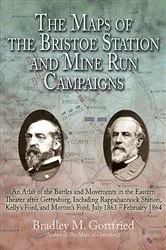 Book cover of The Maps of the Bristoe Station and Mine Run Campaigns by Bradley M. Gottfried