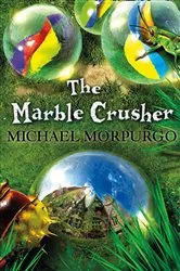 Book cover of The Marble Crusher by Michael Morpurgo