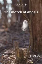 Book cover of The march of angels by Mag.B