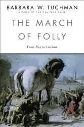 Book cover of The March of Folly by Barbara W. Tuchman