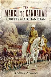 Book cover of The March to Kandahar by Rodney Atwood