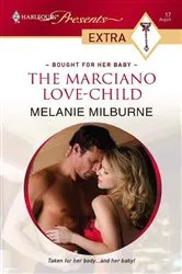 Book cover of The Marciano Love-Child by Melanie Milburne