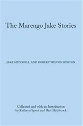 Book cover of The Marengo Jake Stories by Jake Mitchell