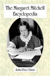 Book cover of The Margaret Mitchell Encyclopedia by Anita Price Davis