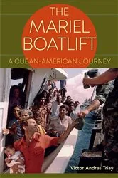 Book cover of The Mariel Boatlift by Victor Andres Triay