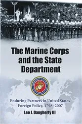 Book cover of The Marine Corps and the State Department by Leo J. III Daugherty