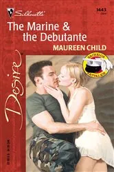 Book cover of The Marine & The Debutante by Maureen Child