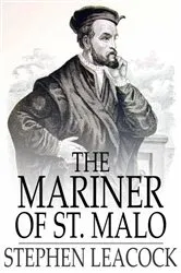 Book cover of The Mariner of St. Malo by Stephen Leacock