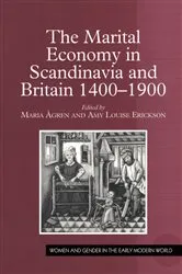 Book cover of The Marital Economy in Scandinavia and Britain 1400–1900 by Maria Ågren