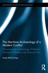 Book cover of The Maritime Archaeology of a Modern Conflict by Innes McCartney