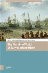 Book cover of The Maritime World of Early Modern Britain by Richard Blakemore