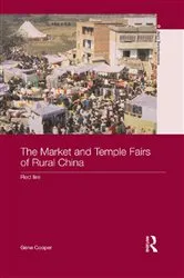 Book cover of The Market and Temple Fairs of Rural China by Gene Cooper