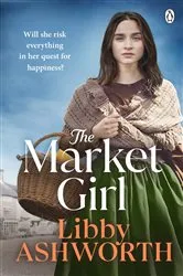 Book cover of The Market Girl by Libby Ashworth