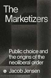 Book cover of The Marketizers by Jacob Jensen
