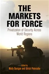 Book cover of The Markets for Force by Molly Dunigan