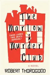 Book cover of The Marlow Murder Club by Robert Thorogood