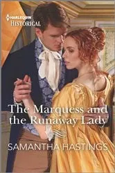Book cover of The Marquess and the Runaway Lady by Samantha Hastings