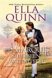 Book cover of The Marquis She's Been Waiting For by Ella Quinn