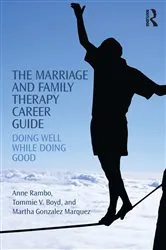 Book cover of The Marriage and Family Therapy Career Guide by Anne Rambo