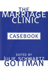 Book cover of The Marriage Clinic Casebook by Julie Schwartz Gottman