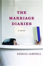 Book cover of The Marriage Diaries by Rebecca Campbell