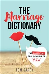 Book cover of The Marriage Dictionary (3rd ed.) by Tom Carey