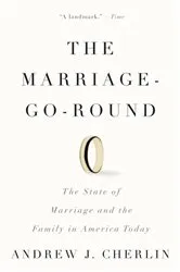 Book cover of The Marriage-Go-Round by Andrew J. Cherlin