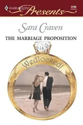Book cover of The Marriage Proposition by Sara Craven