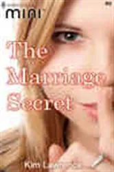 Book cover of The Marriage Secret by Kim Lawrence