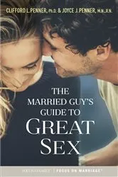 Book cover of The Married Guy's Guide to Great Sex by Clifford L. Penner