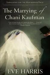 Book cover of The Marrying of Chani Kaufman by Eve Harris