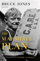 Book cover of The Marshall Plan and the Shaping of American Strategy by Bruce D. Jones