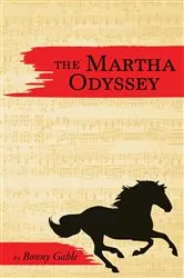 Book cover of The Martha Odyssey by Bonny Gable