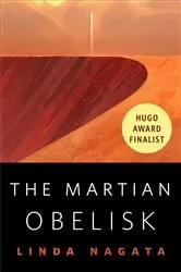 Book cover of The Martian Obelisk by Linda Nagata