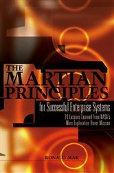 Book cover of The Martian Principles for Successful Enterprise Systems by Ronald Mak