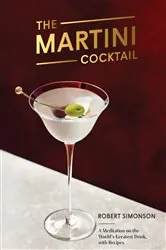 Book cover of The Martini Cocktail by Robert Simonson