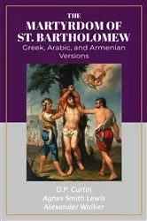 Book cover of The Martyrdom of St. Bartholomew by D.P. Curtin