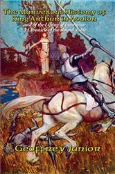Book cover of The Marvellous History of King Arthur in Avalon and of the Lifting of Lyonnesse by Geoffrey of Monmouth