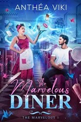 Book cover of The Marvelous Diner (The Marvelous #1) by Anthéa Viki