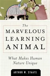 Book cover of The Marvelous Learning Animal by Arthur W. Staats