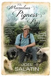 Book cover of The Marvelous Pigness of Pigs by Joel Salatin