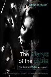 Book cover of The Marys of the Bible by Boaz Johnson