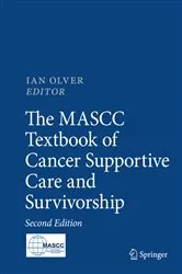 Book cover of The MASCC Textbook of Cancer Supportive Care and Survivorship (2nd ed.) by Ian Olver